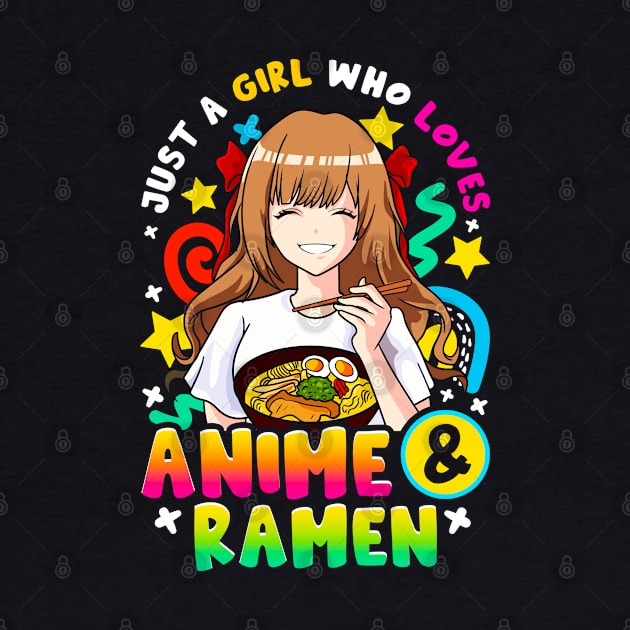 Just A Girl Who Loves Anime And Ramen by E